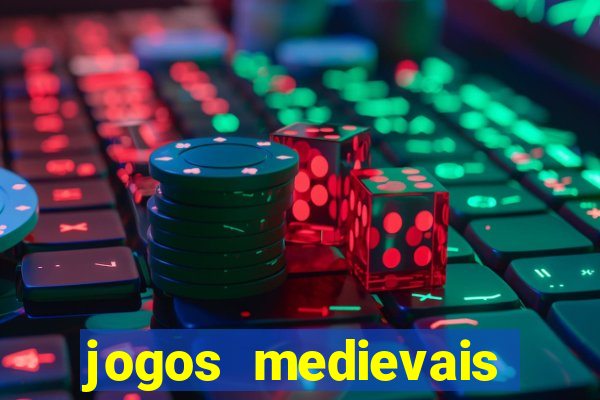 jogos medievais para celular